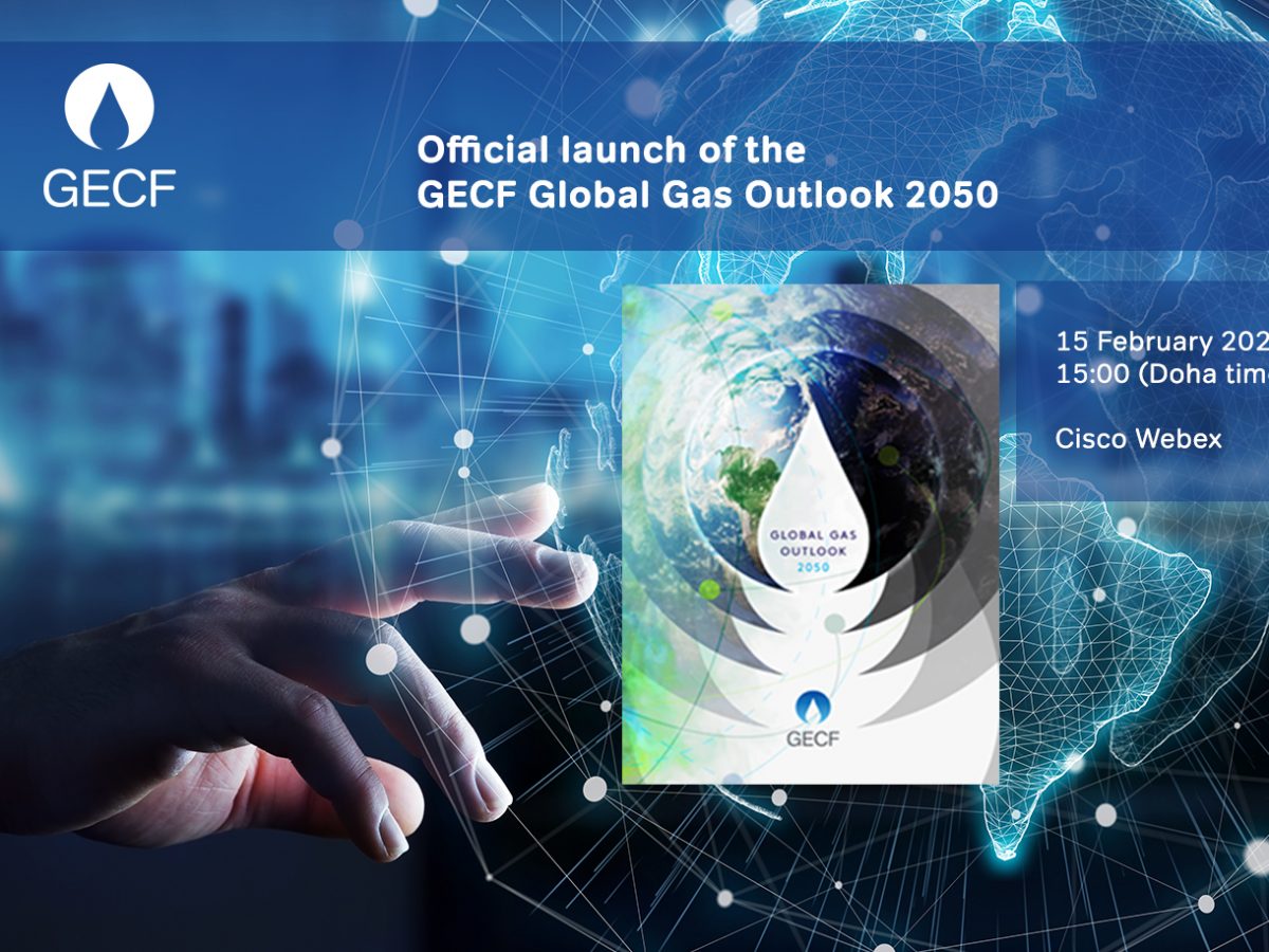 GECF to unveil latest edition of flagship publication ‘Global Gas Outlook 2050’